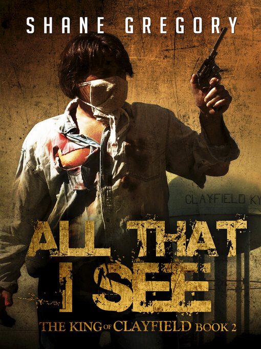 Title details for All That I See by Shane Gregory - Available